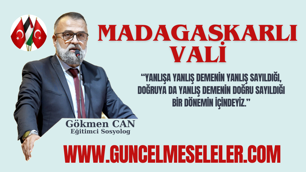 Yanlışa yanlış demenin yanlış sayıldığı, doğruya da yanlış demenin doğru sayıldığı bir dönemin içindeyiz.