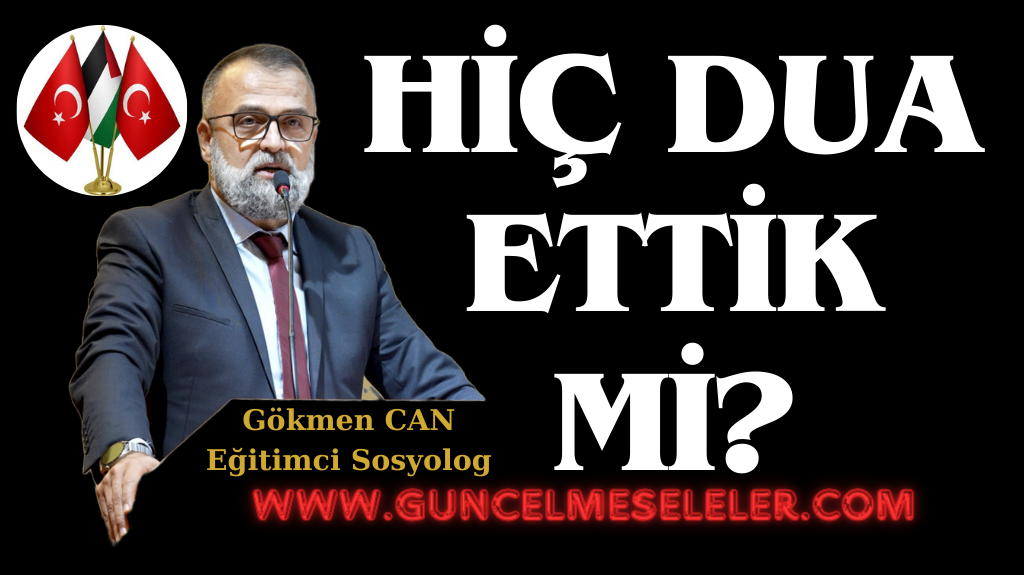 “Rabbiniz şöyle buyurdu: Bana dua edin ki duanızı kabul edeyim.” (El Mü’min (Gâfir) Sûresi/60)