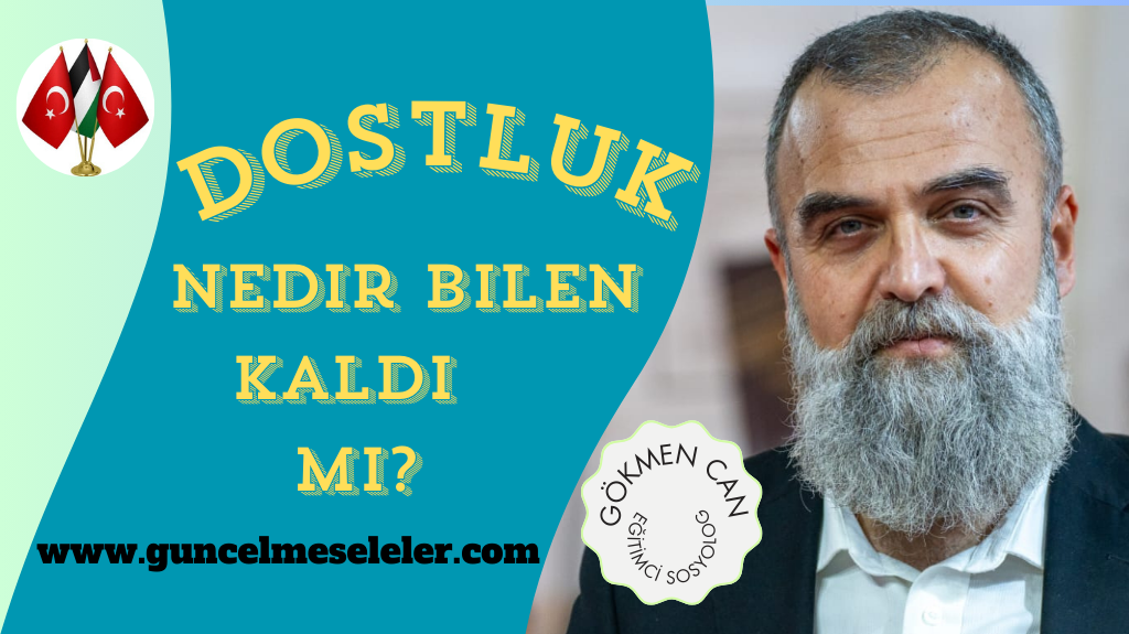 Dört harfli bir kelime olan “dost” ve onun yansıması olan “dostluk” bize “insana insan gereklidir” sözünün ne kadar da doğru olduğunu yansıtmaktadır.