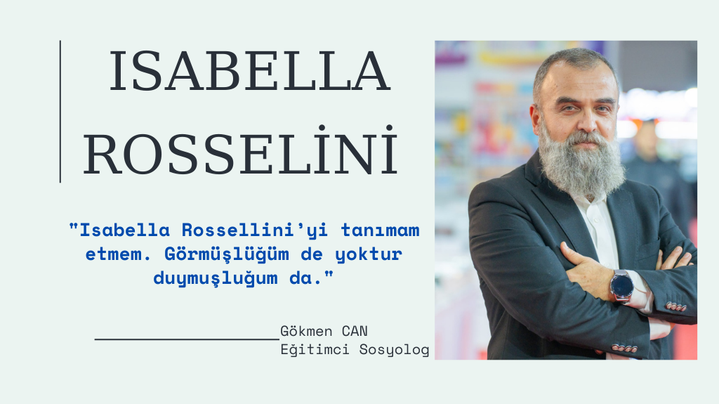 Isabella Rossellini’yi tanımam etmem. Görmüşlüğüm de yoktur duymuşluğum da. Ta ki bir arkadaşın sosyal medya paylaşımını görene değin. Gördüm ve dedim ki; doğruysa ve bu kişi de gerçekse -ki olmasa da olur- muhakkak yazılarımda yer vermeliyim. Yazı ben ve benden üst yaştakileri ilgilendiriyor. Ya bu kadar da doğru mu olur? Evet, olur ve olmuş işte.