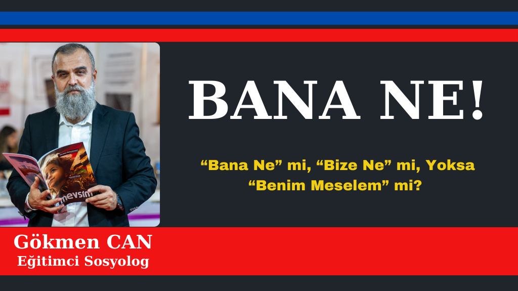 Eğer “bana ne” demeye devam edersek, bir gün bu duyarsızlığın bedelini ağır öderiz. Yangın bizim evimizi bulana kadar sessiz kalırsak, o alevlerde hepimiz yanarız. Unutmayalım dostlar; Gerçek felaket, bir toplumun yok olması değil, vicdanını kaybetmesidir. Şimdi tekrar soralım: “Bana Ne” mi, “Bize Ne” mi, yoksa “Benim Meselem mi?” Hangisi?