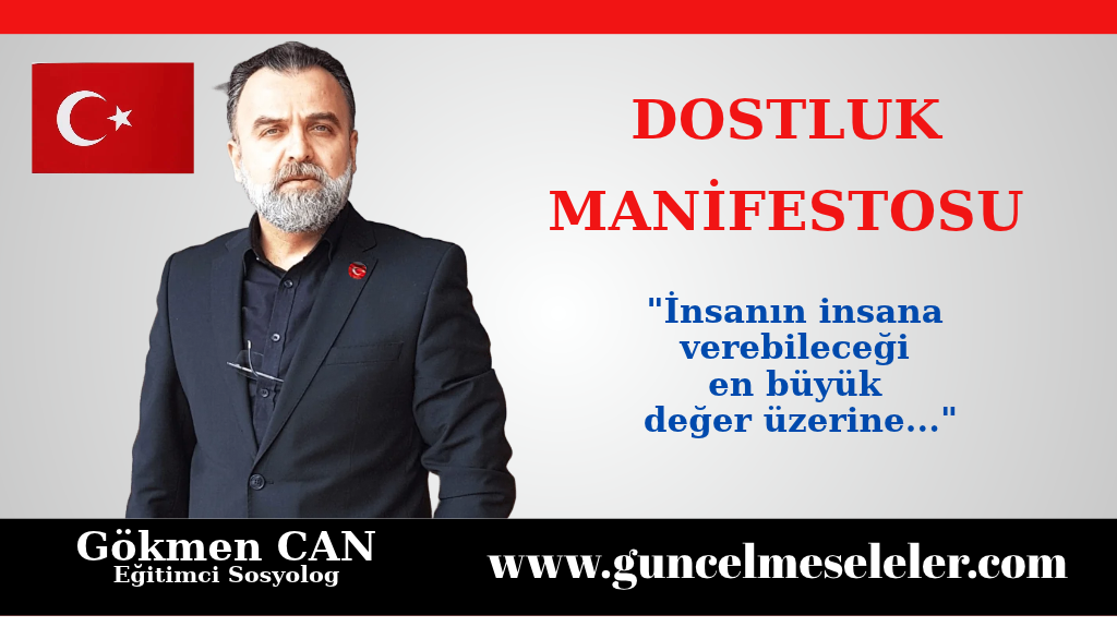 İnsanlık, belki de en çok, birbirine benzeyen insanların değil; birbirinden farklı insanların birbirlerinin onurunu, hakkını ve özgürlüğünü koruyabildiği ölçüde olgunlaşır. Gerçek dostluk, bir insanın hayatında bulunmaktan daha fazlasıdır: Onun hayatına, insanlığını büyüten bir iz bırakmaktır.